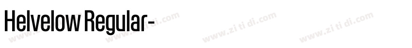 Helvelow Regular字体转换 Helvelow Regular字体转换